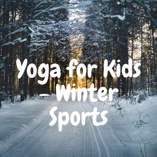 Yoga for Kids - Winter Sports