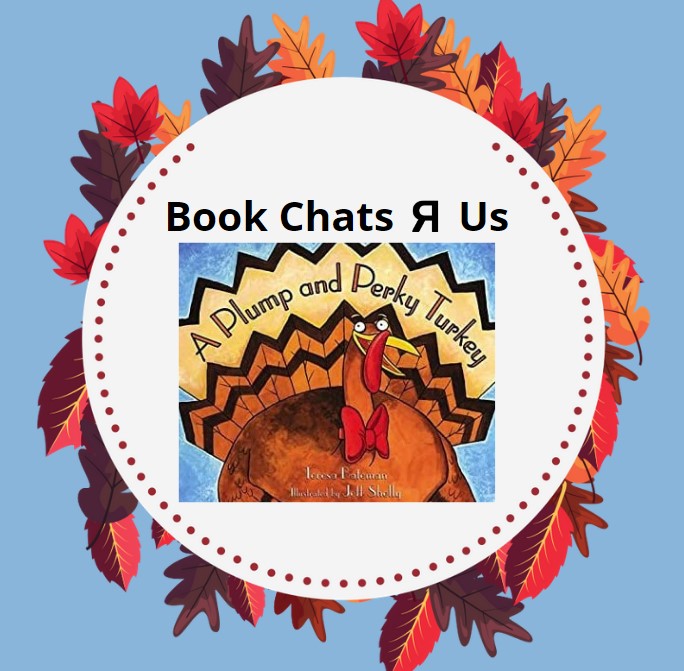 Book Chats R Us - A Plump and Perky Turkey