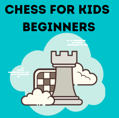 Chess for Kids - Beginners