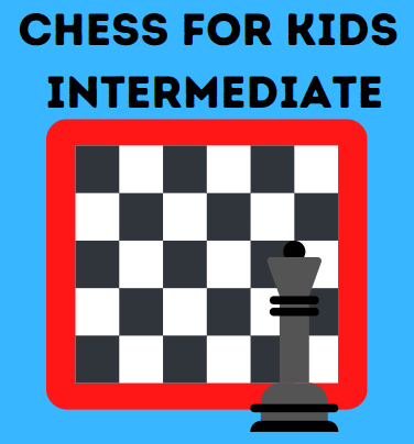 Chess for Kids - Intermediate