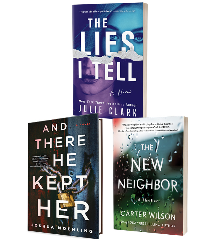 book covers for "The Lies I Tell" by Julie Clark, "And There He Kept Her" by Joshua Moehling and "The New Neighbor" by Carter Wilson