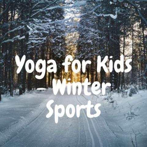 Yoga for Kids - Winter Sports