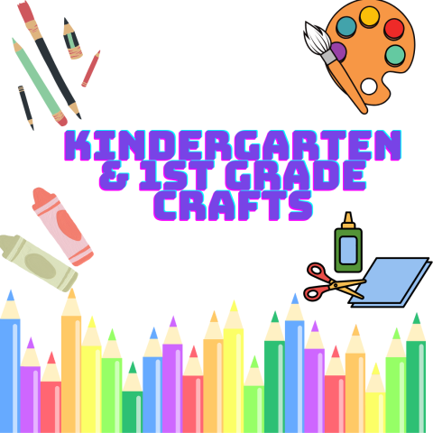 Kindergarten & 1st Grade Crafts