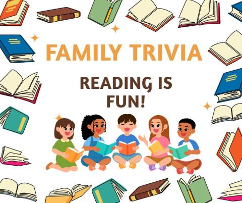 Family Trivia - Reading is Fun!