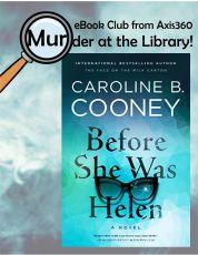 eBook club from axis360 - Murder at the Library - Caroline Cooney's Before She Was Helen