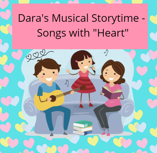 Dara's Musical Storytime - Songs with "Heart"