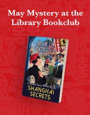 May Mystery at the Library Bookclub, book featured: Shanghai Secrets by Sulari Gentill