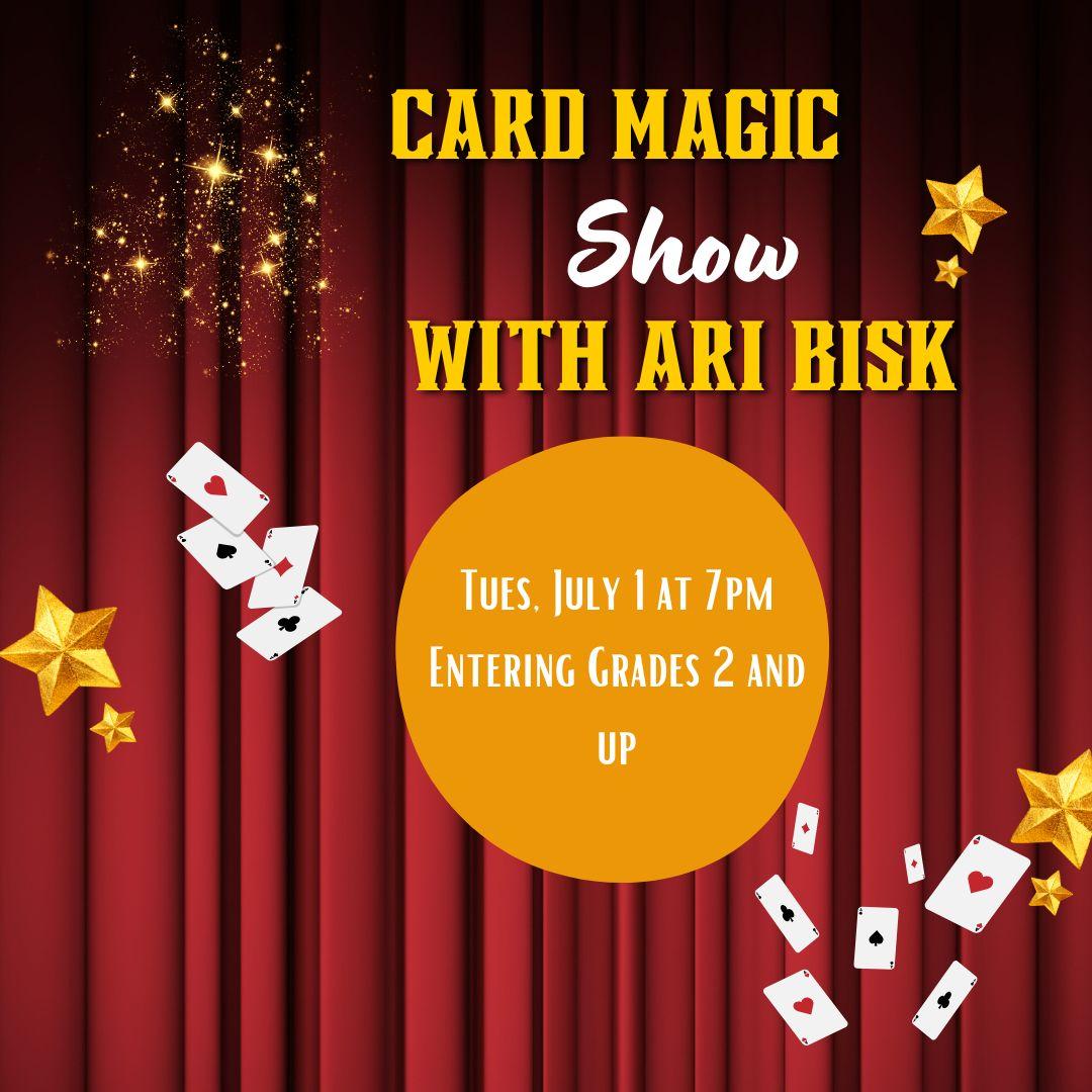 Card Magic Show with Ari Bisk